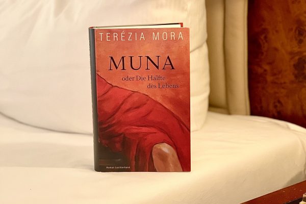 Terézia Mora: MUNA oder Die Hälfte des Lebens