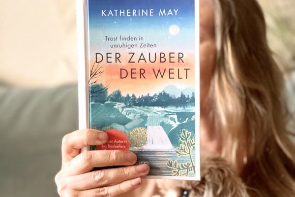 Katherine May: Der Zauber der Welt