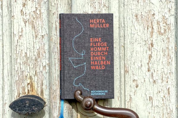 Herta Müller: EINE FLIEGE KOMMT DURCH EINEN HALBEN WALD